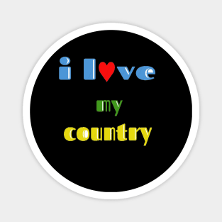 i love my country Magnet